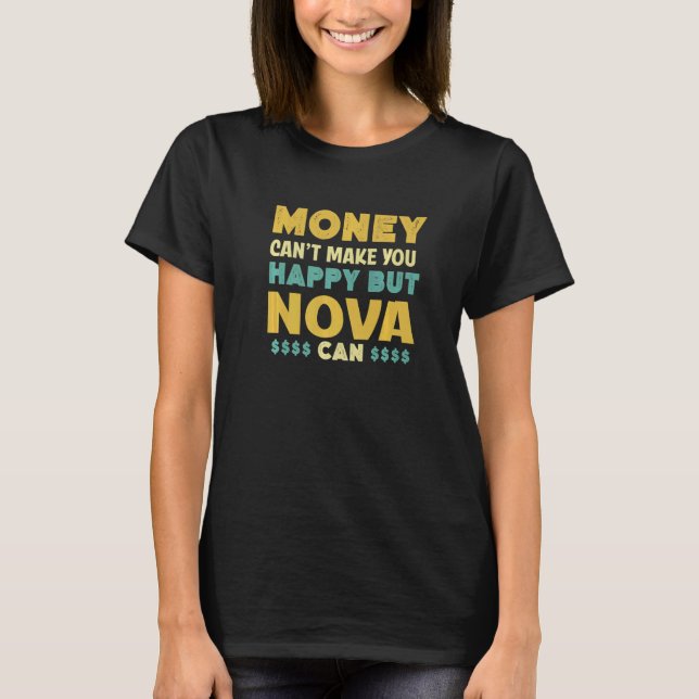 Camiseta Dinheiro não pode te fazer feliz Nova pode dar nom (Frente)