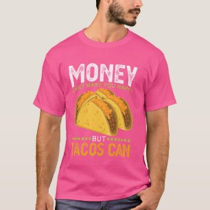 Camiseta Dinheiro não te faz feliz Tacos podem ser engraçad