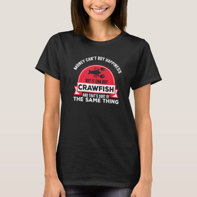Camiseta Dinheiro pode Comprar lagosta Chefs da Felicidade (Frente)