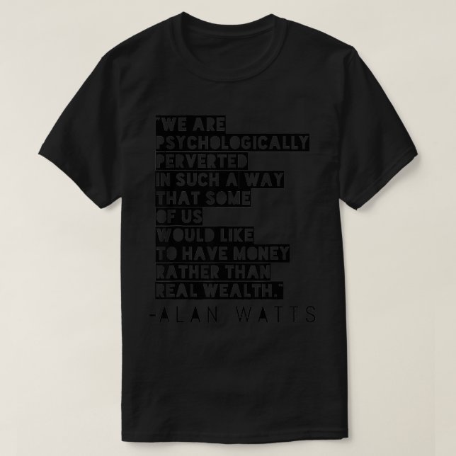 Camiseta Dinheiro Sobre A Riqueza Alan Watts Cote (Frente do Design)