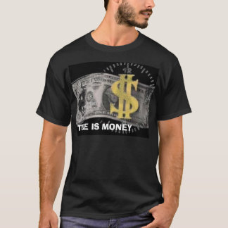 Camiseta dinheiro, TEMPO É DINHEIRO
