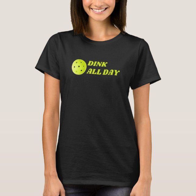 Camiseta Dink All Day Pickleball (Frente)