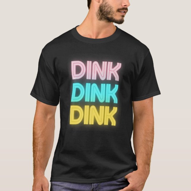 Camiseta Dink Dink Dink Pickleball Player 1 (Frente)