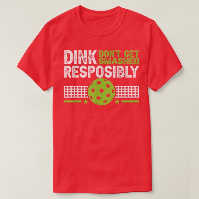 Camiseta Dink Engraçado Responsável Não Esmague a bola (Frente do Design)