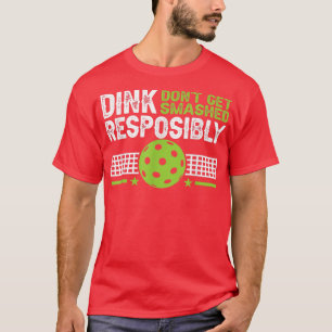Camiseta Dink Engraçado Responsável Não Esmague a bola