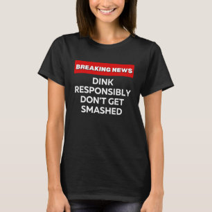 CAMISETA DINK RESPONSÁVEL NÃO SE ENGANA DE PICKLEBALL