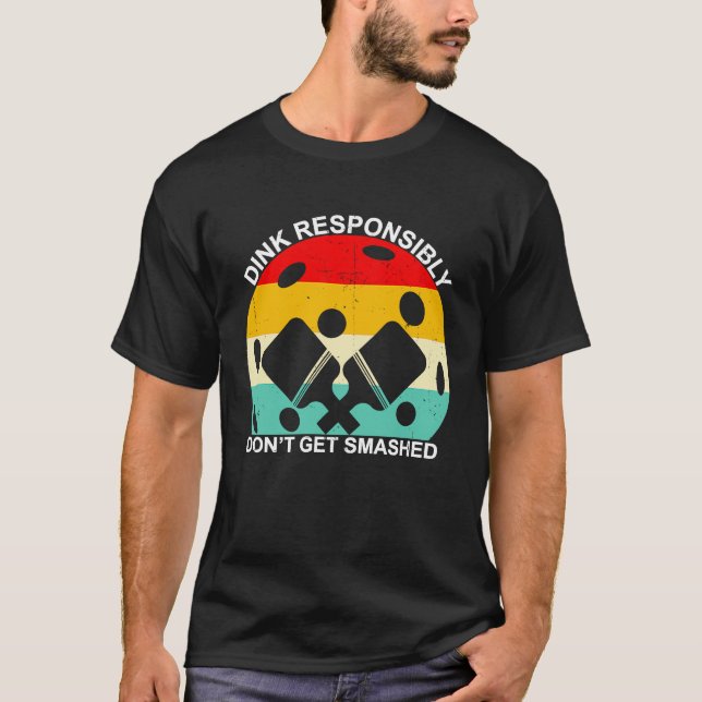 Camiseta Dink Responsavelmente Não Seja Esmagado (Frente)