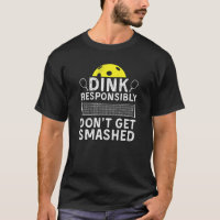 Dink Responsavelmente Não Seja Esmagado Pickleball
