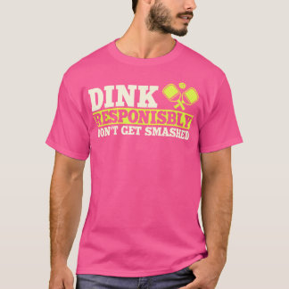 Camiseta Dink Responsavelmente Pickleball Bat And Ball