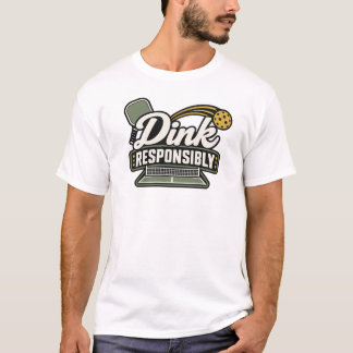 Camiseta Dink Responsavelmente | Presente de Pickleball