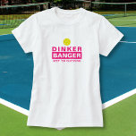 Camiseta Dinker Engraçado Pickleball ou Banger Mantém-Em Ad<br><div class="desc">Camisa engraçada de picleball que lê Dinker Banger,  Mantenha-Os Adivinhando. Faz um presente perfeito para o entusiasta da bola de picles - excelente para torneios - como ele mantém seus adversários adivinhando.</div>