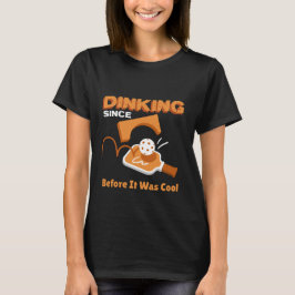 Camiseta Dinking Desde Antes de Ser Legal