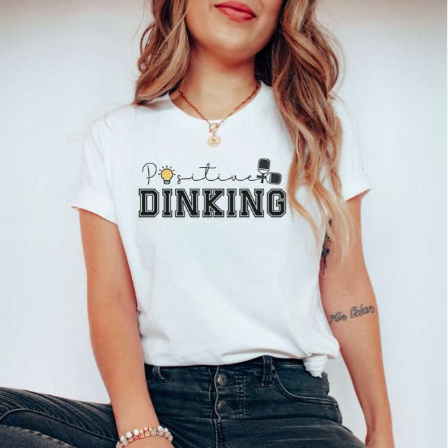 Camiseta Dinking Positivo Frase Engraçada de Pickleball (Criador carregado)