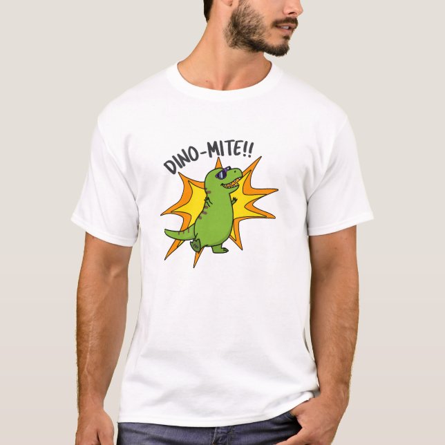 Camiseta Dino-mite Funny TRex Dinossaur Pun (Frente)
