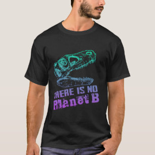 Camiseta Dino Não Existe Planeta B - As Alterações Climátic
