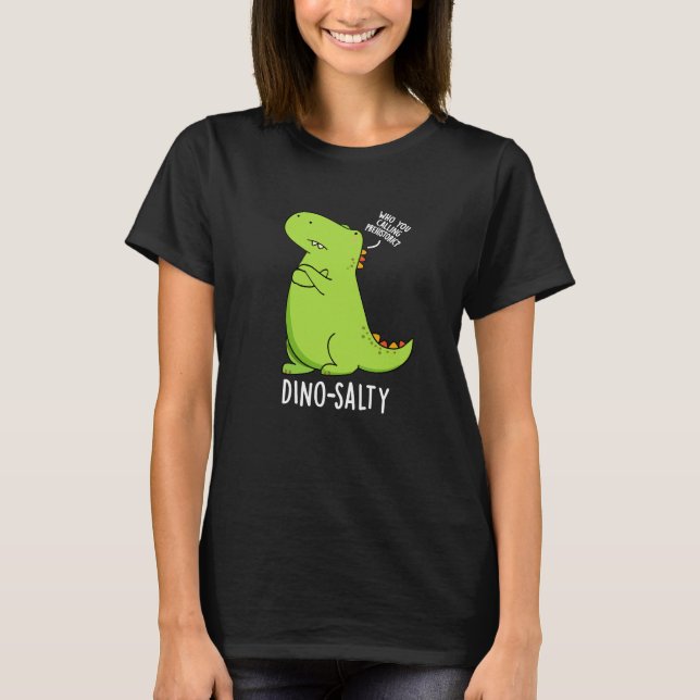 Camiseta Dino-salgado Piada engraçada de dinossauro Fundo e (Frente)
