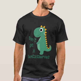 Camiseta Dinos Dinossauros Não Seja Um Cuntassauro Animais