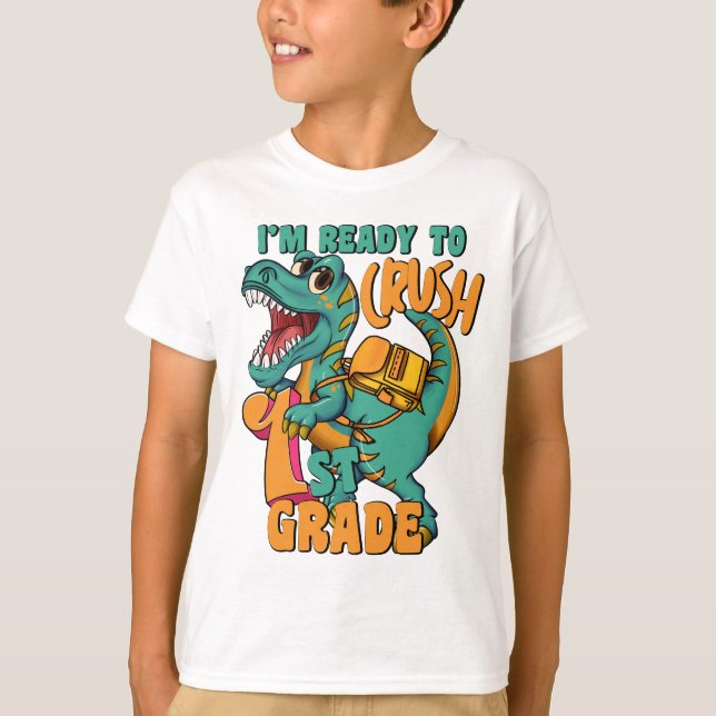 Camiseta Dinosaur I’m Ready to Crush 1st Grade  (Frente)