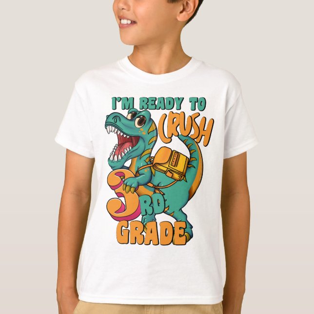 Camiseta Dinosaur I’m Ready to Crush 3RD Grade  (Frente)