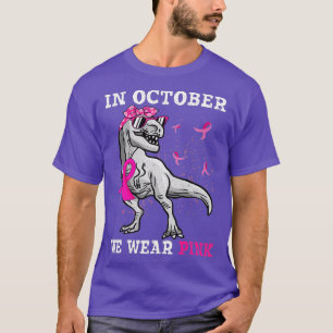 Camiseta Dinosaur in october we wear pink breast cancer awa