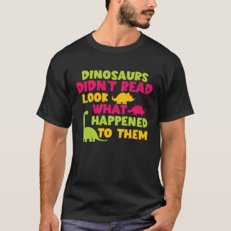 Camiseta Dinosaurs Didnt Read Funny Book Lover Boys Teacher