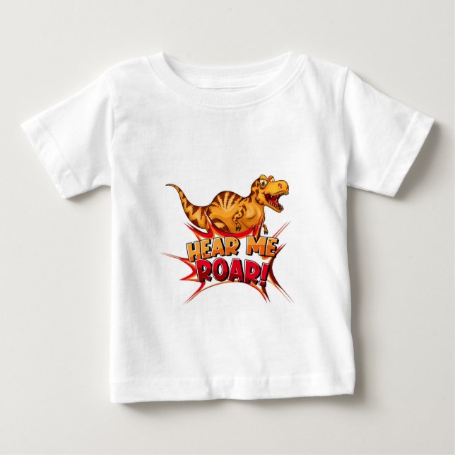 Camiseta Dinosaurs Hear me Roar (Frente)