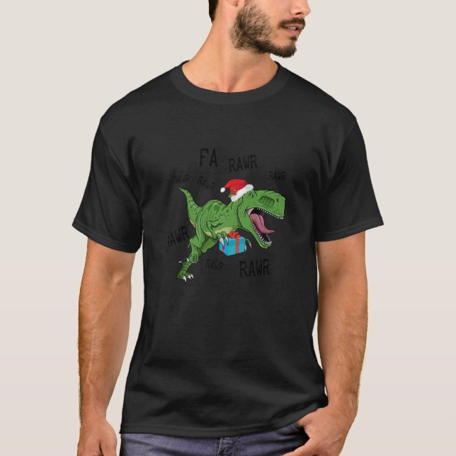 Camiseta Dinossaur Fa Ra Ra Ra Rawr Rex Natal Sant (Frente)
