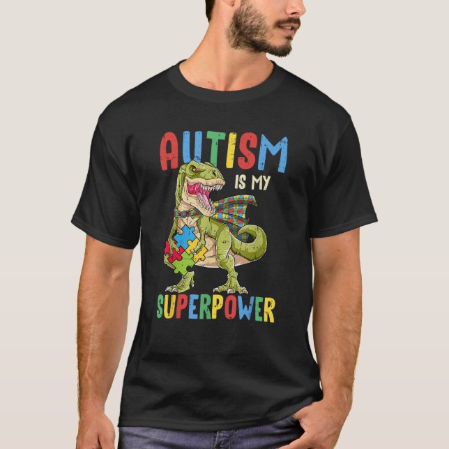 Camiseta Dinossaur Rex Autism É Meu Superpoder Autismo Awar (Frente)
