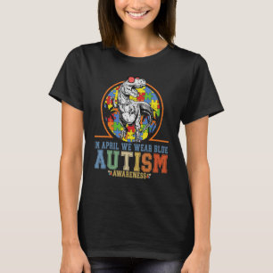 Camiseta Dinossauro Autismo Trex Em Abril Vestimos Autismo 
