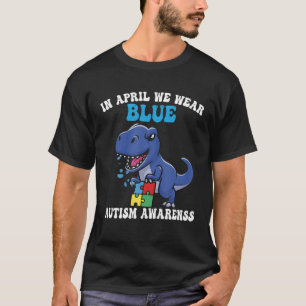 Camiseta Dinossauro Autismo Trex Em Abril Vestimos Autismo