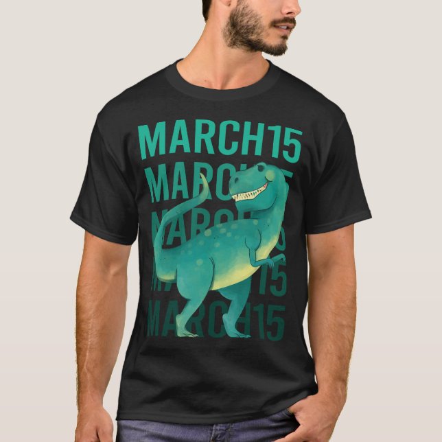 Camiseta Dinossauro engraçado - 15 de 15 de março (Frente)