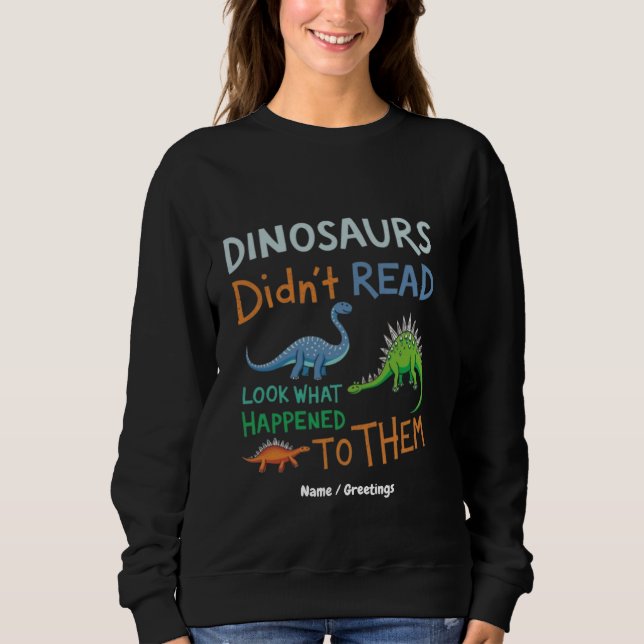 Camiseta Dinossauros não leram livros, veja o que aconteceu (Frente)