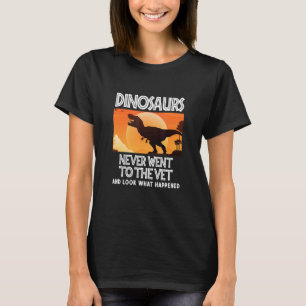 Camiseta Dinossauros Nunca Foram Ao Serviço Veterinário Vet