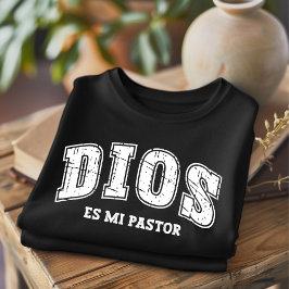 Camiseta Dios Es Mi Pastor Afetou Espanhol Cristão