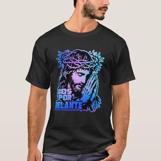 Camiseta Dios Por Delante Jesús Hijo de Dios Redentor Rey d (Frente)