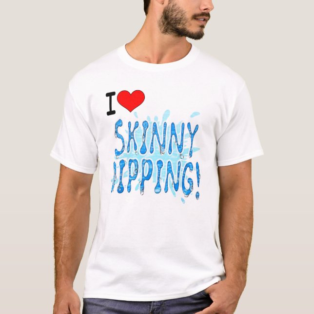 Camiseta Dipping Skinny, Adoro Dipping Skinny (Frente)