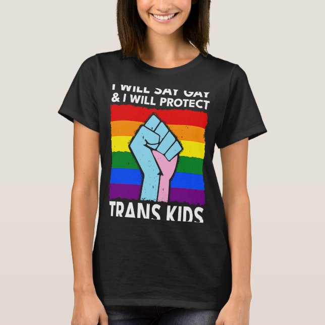 Camiseta Dirá Gay e Protegerá Crianças Transm LGBTQ (Frente)