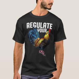 Camiseta Direitos das mulheres regulamentam seu galinheiro