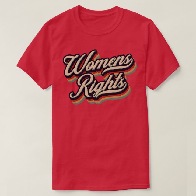 Camiseta Direitos das mulheres retrógradas (Frente do Design)