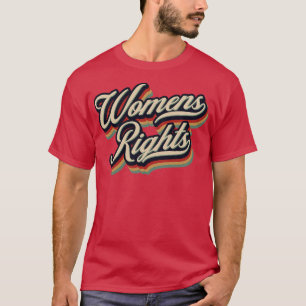 Camiseta Direitos das mulheres retrógradas
