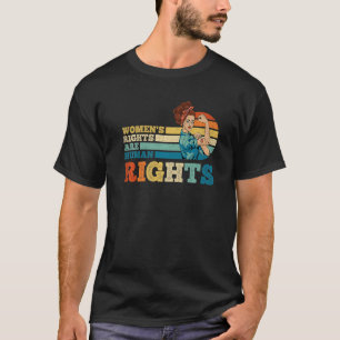 Camiseta Direitos das mulheres são feministas pró-chique do