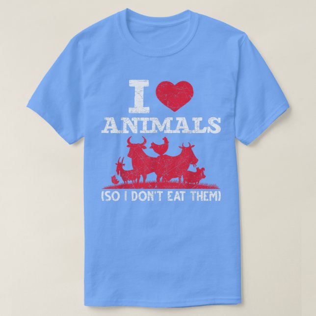 Camiseta Direitos Dos Animais Eu Amo Animais Então Eu Não O (Frente do Design)