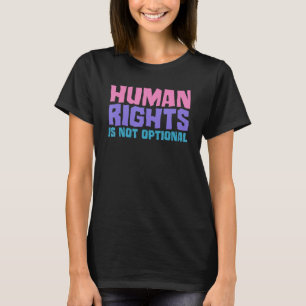 Camiseta Direitos Humanos Não São Igualdade Opcional Justi 
