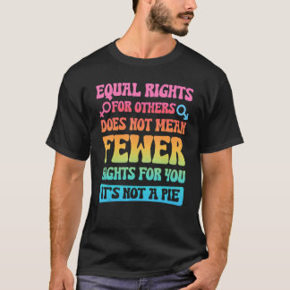 Camiseta Direitos Iguais Para Os Homens Não Significam Meno