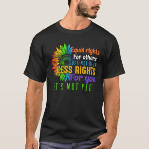 Camiseta Direitos iguais para outros Não é igualdade de emp