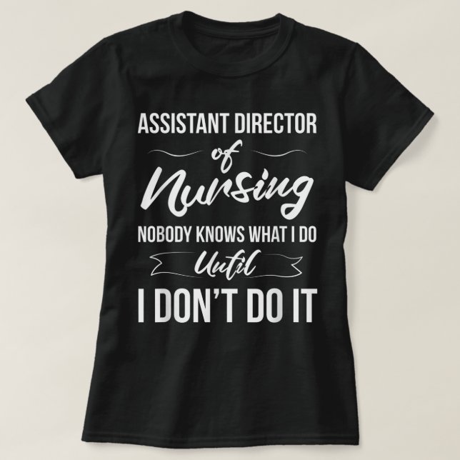 Camiseta Diretor Adjunto De Enfermagem - Ninguém Sabe O Que (Frente do Design)