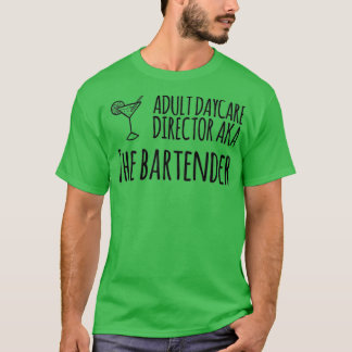 Camiseta Diretor Adulto de Cuidados de Dia, AKA O Barman 37