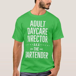 Camiseta Diretor Adulto De Cuidados De Dia, Também Conhecid