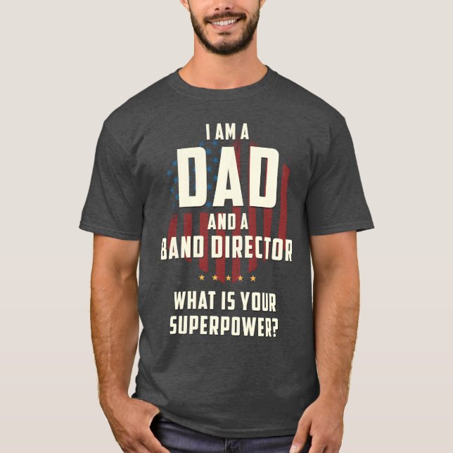 Camiseta Diretor da Banda do Papai Superpoder Pai do menino (Frente)