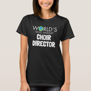 Camiseta Diretor de Coro Mais Mediano do Mundo Cantando Mú